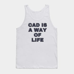 Architecture CAD is a Way of Life Architect Life Tank Top